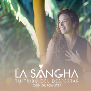 La Sangha con Durga Stef - Tribu del Despertar