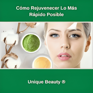 Cómo Rejuvenecer Lo Más Rápido Posible